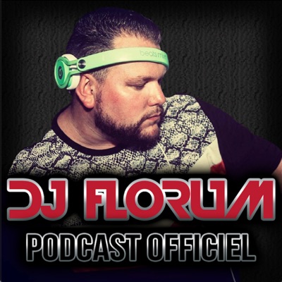 DJ FLORUM OFFICIAL PODCAST:DJ FLORUM