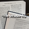 “Not About Us” Genesis Bible Study - “Not About Us”