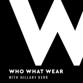 Who What Wear with Hillary Kerr - Who What Wear
