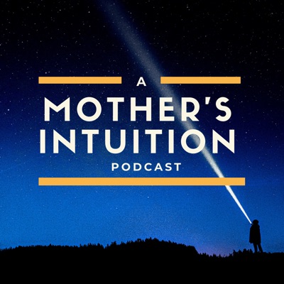 A Mother's Intuition A Mother's Intuition