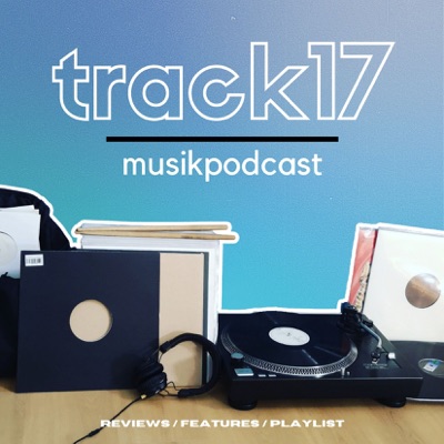 Track17 - Der Musikpodcast:Christopher Hunold & Melanie Loeper