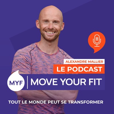 Move Your Fit - Le podcast:Alexandre Mallier