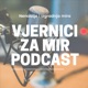 Vjernici za mir Podcast