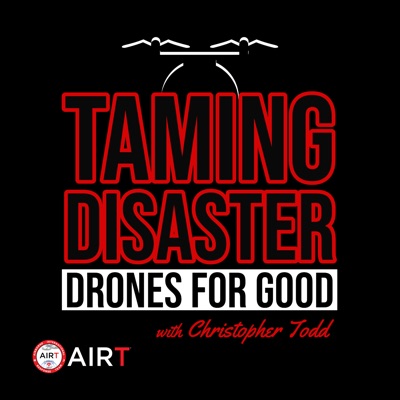 Taming Disaster: Drones For Good
