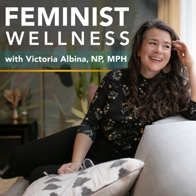 Feminist Wellness:Victoria Albina