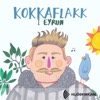 Kokkaflakk í eyrun
