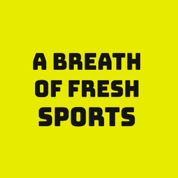 A Breath of Fresh Sports