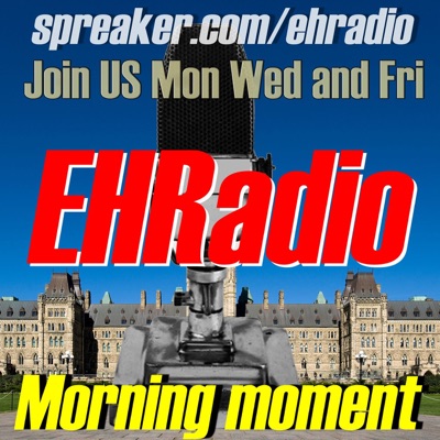 EH Radio Canadian Politics with a twist