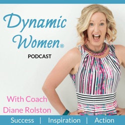 Your Role for International Women’s Day with Diane Rolston (DW249)
