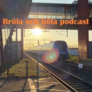 Bröla och böla podcast
