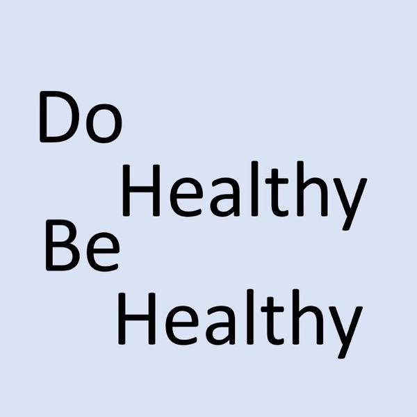 Do Healthy Be Healthy