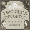 Two Girls One Ghost - Two Girls One Ghost