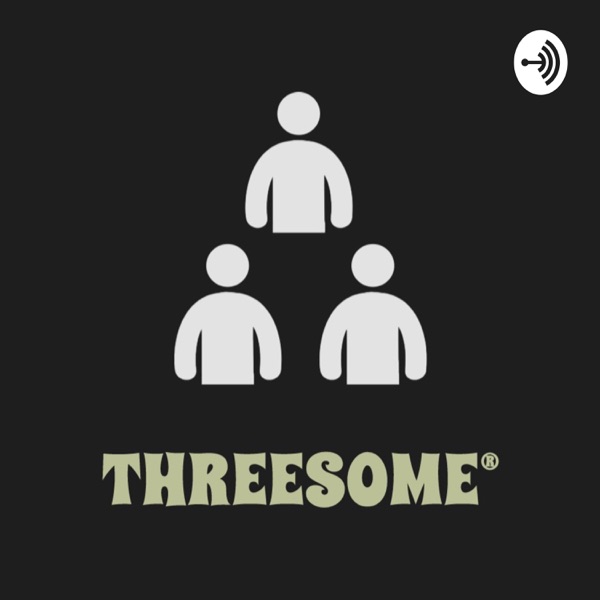 Podcast Threesome