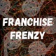 Franchise Frenzy