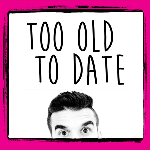 Too Old To Date image