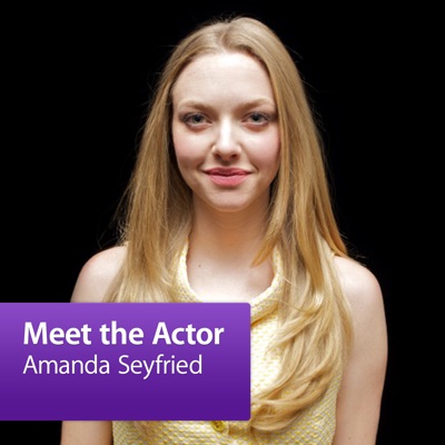 Amanda Seyfried: Meet the Actor