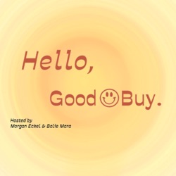 Hello, Good Buy. – Podcast – Podtail