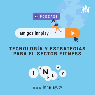 Amigos Innplay - Tecnología y estrategias para el sector del fitness
