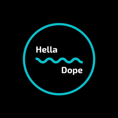 Hella Dope Podcast