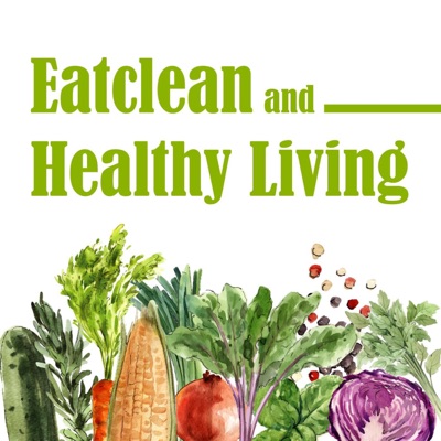 Eatclean & Healthy Living