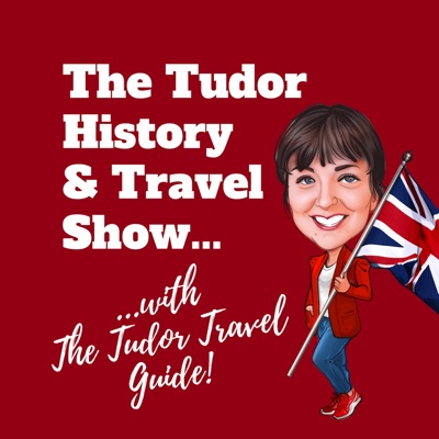 The Tudor History & Travel Show The Tudor History & Travel Show