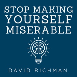 Stop Making Yourself Miserable