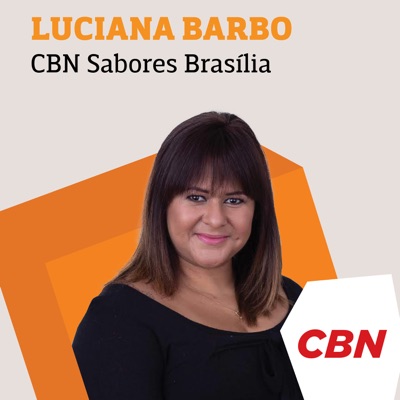 CBN Sabores Brasília - Luciana Barbo CBN Sabores Brasília - Luciana Barbo