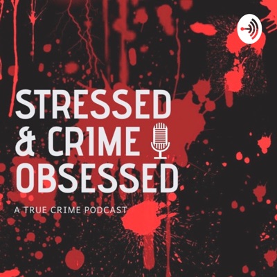 Stressed and Crime Obsessed