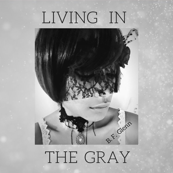 Living in the Gray