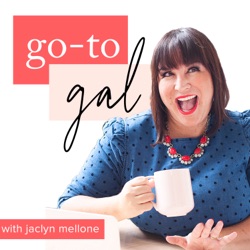 Go-To Gal with Jaclyn Mellone: Online Marketing + Mindset for Female Entrepreneurs 