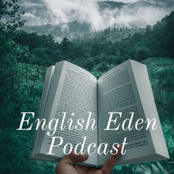 English Eden Podcast
