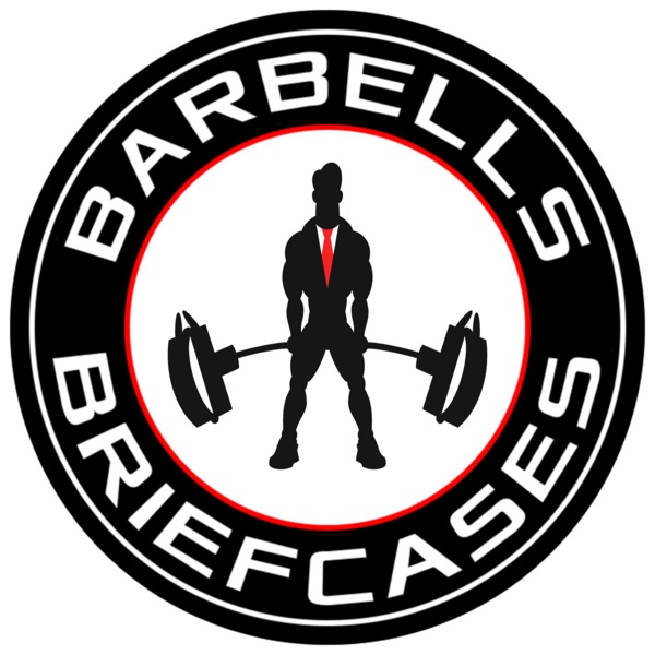 Barbells and Briefcases Podcast