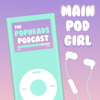 Main Pod Girl - Popheads