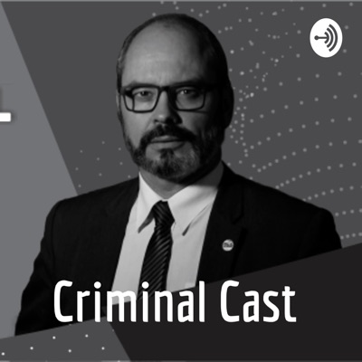 Criminal Cast - Missão Criminalista - Professor Warlem Freire