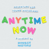 Anytime Now - Honest History