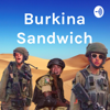 Burkina Sandwich - Burkina Sandwich