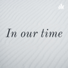 In our time - Maria Robledo Aceves