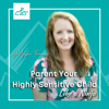 Parent Your Highly Sensitive Child Like A Ninja - Megghan Thompson