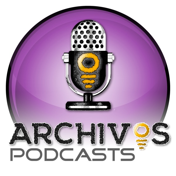 ARCHIVOS Podcast Network
