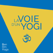 La voie d'un yogi - BenOm Yoga