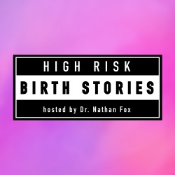 High Risk Birth Stories - Merging Into the Healthful Woman Podcast on Mondays