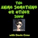 BONUS: Revisiting the Anime & Alcohol Show from April 7, 2019