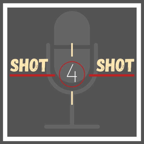 Shot4Shot Podcasts