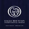 EMIC Audio Podcast - Eagle Mountain International Church