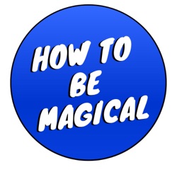 How To Be Magical