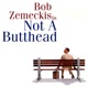 Bob Zemeckis is Not a Butthead