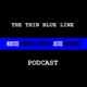 The Thin Blue Line Podcast
