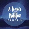 Génesis - A través de la Biblia - Calvary Antigua