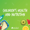Children's Health & Nutrition |التغذية و صحة الأطفال - CarrefourUAE