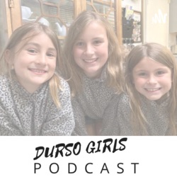 The Durso Girls Podcast